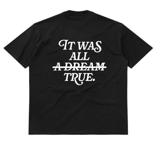 IT WAS ALL TRUE TEE - BLACK